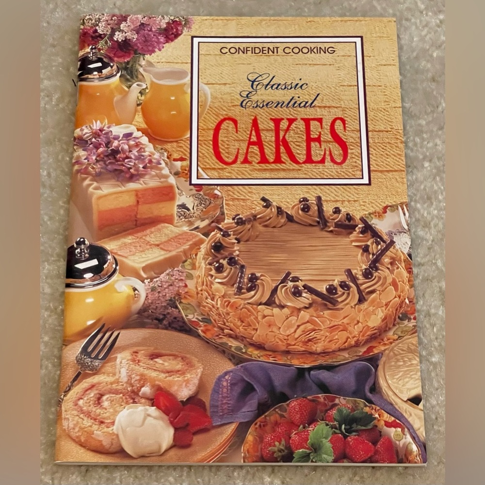 Confident Cooking - Classic Essential Cakes - Cookbook